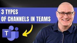 3 types of channels in Microsoft Teams