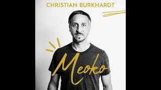 MEOKO Podcast Series | Christian Burkhardt (100% own productions)