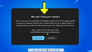 ️FIX "We Can't Find Your Camera" Error code 0xa00f4244 In Windows 11/10