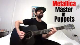 Master Of Puppets - Metallica [Acoustic Cover by Joel Goguen]