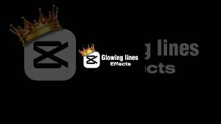 Glowing lines effects tutorial #capcut #tutorial #glowing #youtubeshorts #viralshort