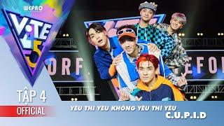 Vote For Five (Best Cut Ep4) | Yêu Thì Yêu Không Yêu Thì Yêu - Cupid