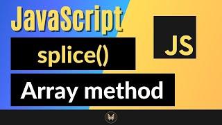 JavaScript splice Method   Complete JS Array Methods Series