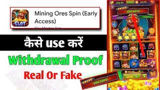 mining ores spin app real or fake | mining ores spin app withdrawal | m ki tech