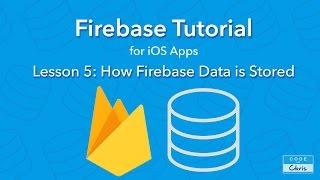 Firebase Tutorial for iOS  - Ep 5 - How Firebase Data is Stored