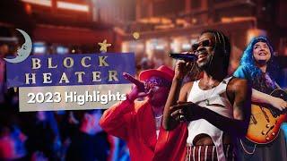 Block Heater 2023 - Music Festival Highlights