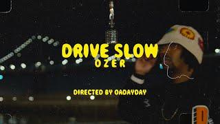 Ozer - Drive Slow