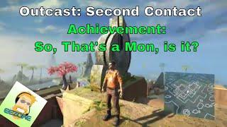 Outcast Second Contact: Achievement So, That's a Mon is it?