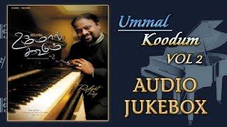 Ummal Koodum Vol 2  - Audio Jukebox | Robert Roy | Tamil Christian Song  |  Music Mindss