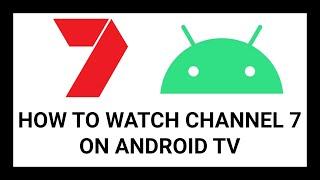 How to Watch Channel 7 on Using 7Plus on Android TV: A Comprehensive Guide