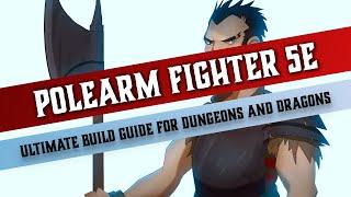 Polearm Fighter 5e - Ultimate Character Build Guide for Dungeons and Dragons