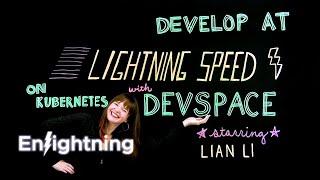 ️ Enlightning - Develop at Lightning Speed on Kubernetes with DevSpace