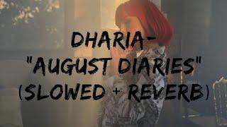 Dharia - August Diaries (Slowed + Reverb) #dharia #augustdiaries #monoir #slowedandreverb #lyrics