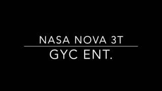 GYC ENT. 3T. Nasa Nova