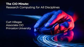 The CIO Minute: Research Computing for All Disciplines