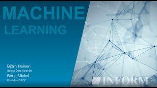 Data Science by INFORM Teil 1: Machine Learning Grundlagen und Anwendungsfälle