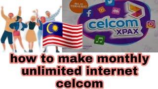 How can I get Celcom unlimited data? get unlimited internet on celcom monthly