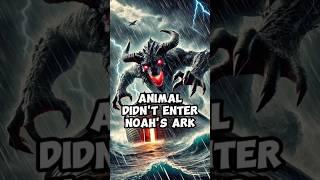 The Forbidden Creature: The Animal that Noah Refused to Save #noah #ark