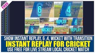 Multi Camera Instant Replay on OBS Studio With Transition in Local Cricket!