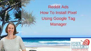 Reddit Ads - How To Add Pixel & Events Using Google Tag Manager