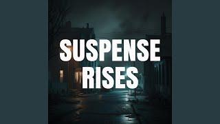 Suspense Rises