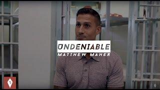 UNDENIABLE Stories | Matthew Maher