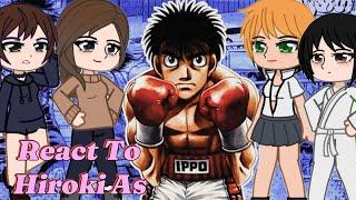 [NTR] Kokujin No Tenseoukei React To Hiroki As Ippo Makunouchi || Gacha React