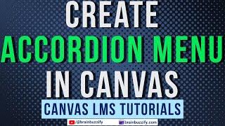 How to Create Accordion Menu in Canvas LMS