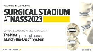 NASS2023 Surgical Stadium Event: Cervical & Lumbar Total Disc Replacement w/ prodisc Match-the-Disc™