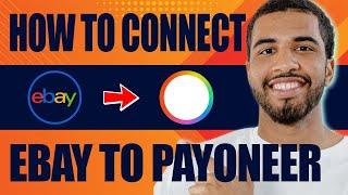 How to Connect eBay to Payoneer (2024)