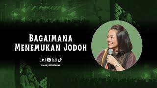 Bagaimana Menemukan Jodoh - Henny Kristianus