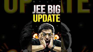 JEE Big Update  #jee #jee2025 #jeemains #jeepreparation #iit #iitjee #shorts #education