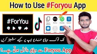 How to Use #Foryou App || Tiktok Video Viral in For you
