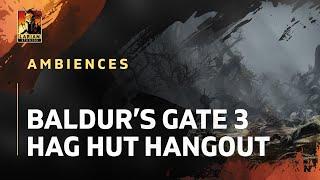 Baldur's Gate 3 Ambiences - Hag Hut Hangout