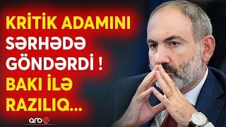 SON DƏQİQƏ! Paşinyandan Bakıya KRİTİK XAHİŞ -Sərhəd görüşündə BU MÖVZULAR müzakirə olundu? -DETALLAR