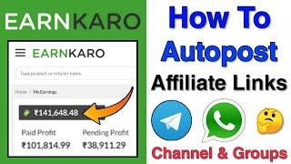 How To Autopost Affiliate Links on Telegram/WhatsApp Channel?  EarnKaro -Telegram Automation | EK-4