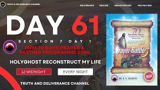 DAY 61 MFM 70 DAYS PRAYER & FASTING 2024 PROGRAMME 70 DAYS OF DEEP DELIVERANCE (SECTION 7 DAY 1)