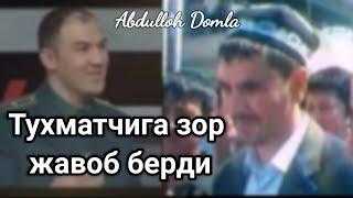 Abdulloh Domla 2019 - Тухматчига Чиройли Жавоб берди.mp4