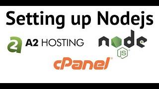 [Tutorial] How to build websites with A2 Shared Hosting part 2: Set up Node.js using cpanel