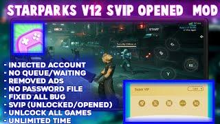 STARPARKS V12 CLOUD GAMING MOD SVIP OPENED UNLIMITED TIME NO QUEUE AUTO LOGIN NO PASSWORD FIXED CRAS