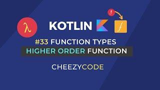 Kotlin Higher Order Functions and Function Types in Kotlin With Examples | Cheezycode #33