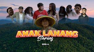 ANAK LANANG - Series Eps.4