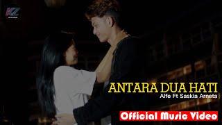 Alfe Feat Saskia Arneta - Antara Dua Hati (Official Music Video)