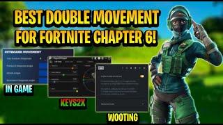 BEST DOUBLE MOVEMNT FOR FORTNITE CHAPTER 6!(IN GAME,WOOTING,KEYS2X)