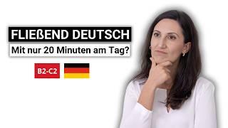 Fließend Deutsch lernen mit nur 20 Minuten pro Tag - Ist das möglich?