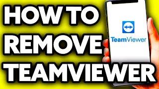 How To Remove Teamviewer Completely from Phone (EASY)