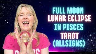 FULL MOON LUNAR ECLIPSE IN PISCES! (17/18th Sept 2024) LOVE LIFE  SHADOW WORK  ALL-SIGNS TAROT