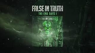 False in Truth --- Beginning of the End