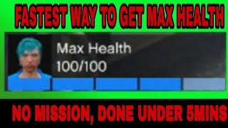 HOW TO GET MAX HEALTH | GTA 5 ONLINE / NO MISSION / LESS NO 5MIN