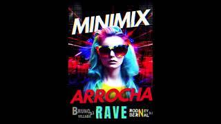 MINIMIX ARROCHA RAVE - DJ RODNEY / DJ BRUNO